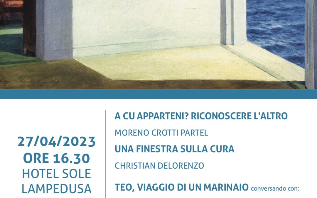 “Nessun posto è come casa. Il valore delle cure palliative”.  Giovedì 27 aprile l’incontro a Lampedusa organizzato dalla SAMOT