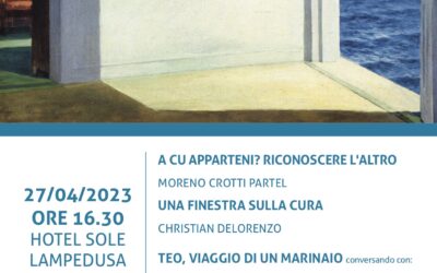 “NESSUN POSTO E’ COME CASA. IL VALORE DELLE CURE PALLIATIVE”.  L’INCONTRO A LAMPEDUSA