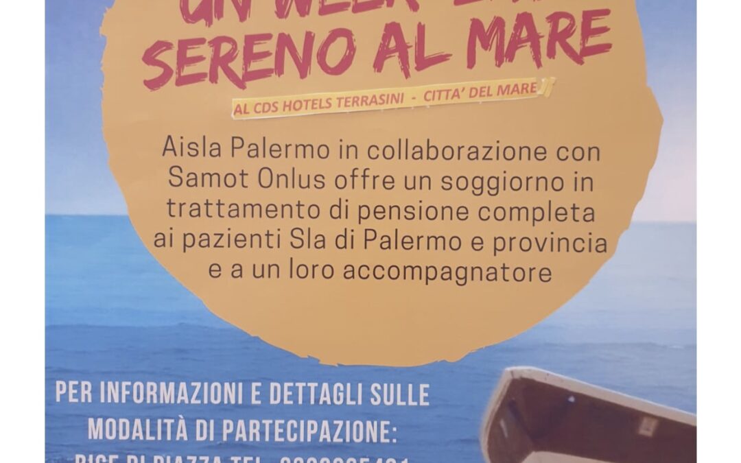 VACANZA SOLLIEVO – ESTATE 2024,  IL PROGETTO DI AISLA PALERMO  E SAMOT  A FAVORE DI PERSONE AFFETTE DA SLA. UN SUCCESSO DA REPLICARE